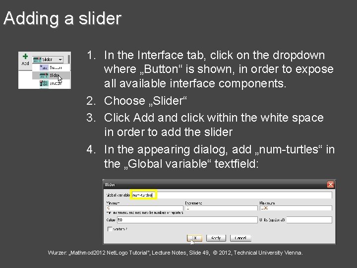 Adding a slider 1. In the Interface tab, click on the dropdown where „Button“