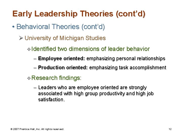 Early Leadership Theories (cont’d) • Behavioral Theories (cont’d) Ø University of Michigan Studies v