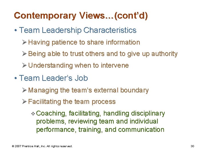 Contemporary Views…(cont’d) • Team Leadership Characteristics Ø Having patience to share information Ø Being
