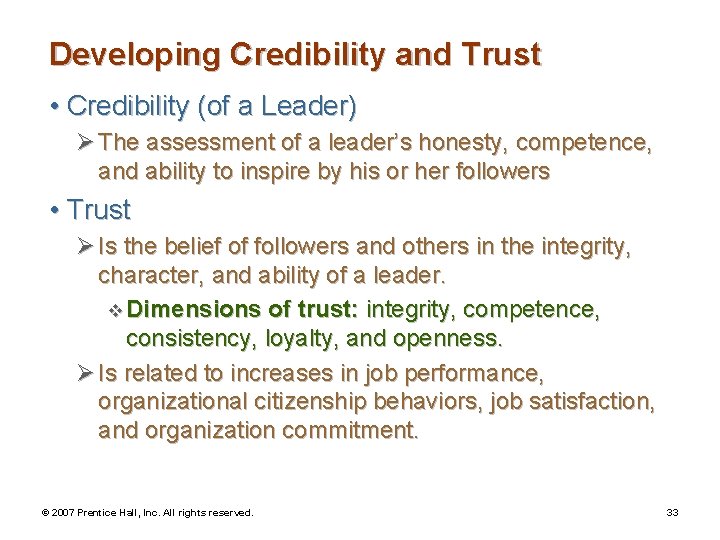 Developing Credibility and Trust • Credibility (of a Leader) Ø The assessment of a