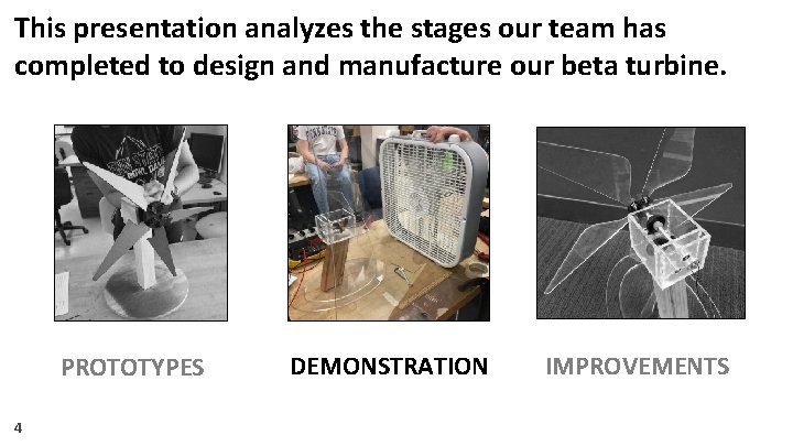 This presentation analyzes the stages our team has completed to design and manufacture our