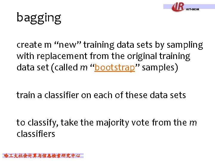 bagging create m “new” training data sets by sampling with replacement from the original