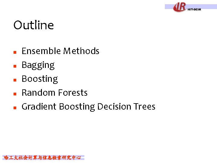 Outline n n n Ensemble Methods Bagging Boosting Random Forests Gradient Boosting Decision Trees