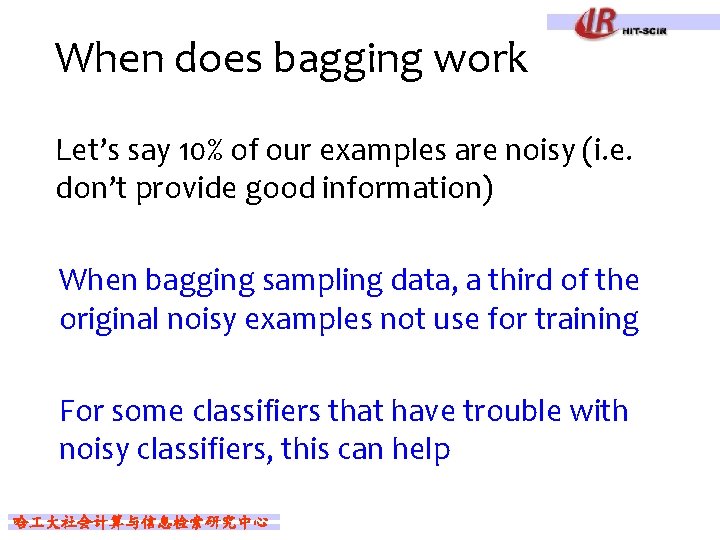 When does bagging work Let’s say 10% of our examples are noisy (i. e.