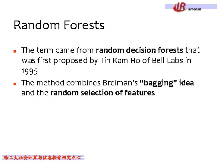 Random Forests n n The term came from random decision forests that was first