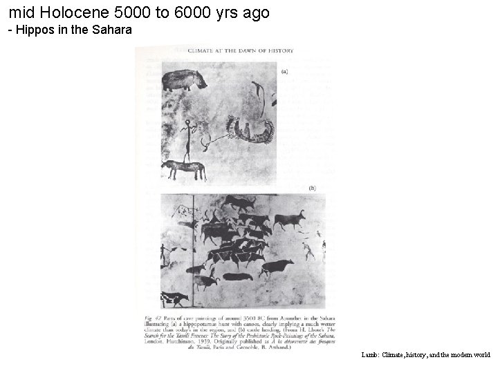 mid Holocene 5000 to 6000 yrs ago - Hippos in the Sahara Lamb: Climate,