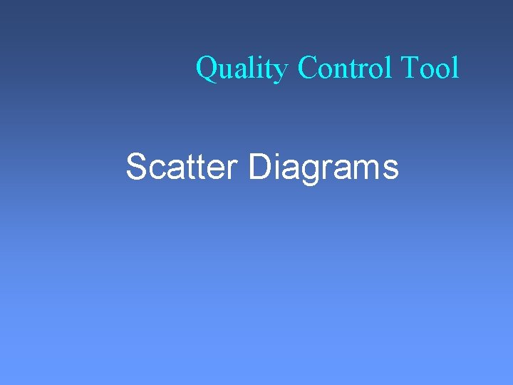 Quality Control Tool Scatter Diagrams 