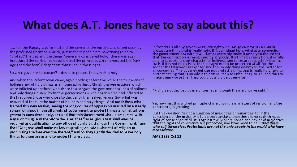 What does A. T. Jones have to say about this? …when the Papacy was