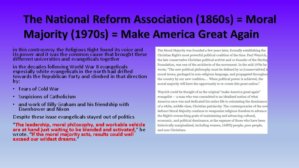 The National Reform Association (1860 s) = Moral Majority (1970 s) = Make America