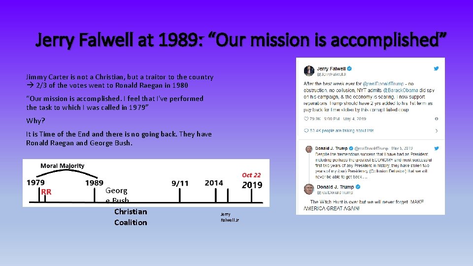 Jerry Falwell at 1989: “Our mission is accomplished” Jimmy Carter is not a Christian,