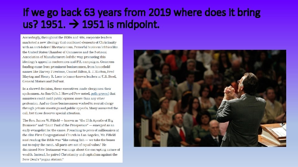 If we go back 63 years from 2019 where does it bring us? 1951