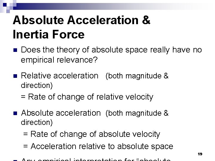 Absolute Acceleration & Inertia Force n Does theory of absolute space really have no