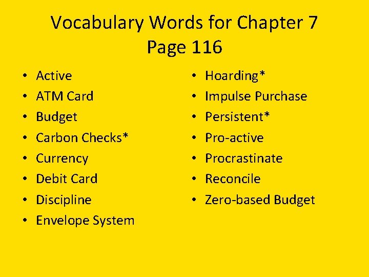 Vocabulary Words for Chapter 7 Page 116 • • Active ATM Card Budget Carbon