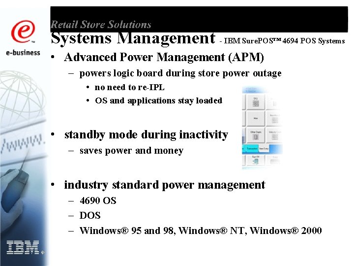 Systems Management - IBM Sure. POS™ 4694 POS Systems • Advanced Power Management (APM)
