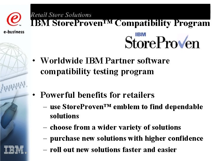 IBM Store. Proven™ Compatibility Program • Worldwide IBM Partner software compatibility testing program •