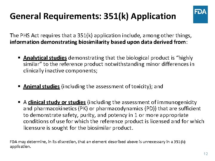 General Requirements: 351(k) Application The PHS Act requires that a 351(k) application include, among