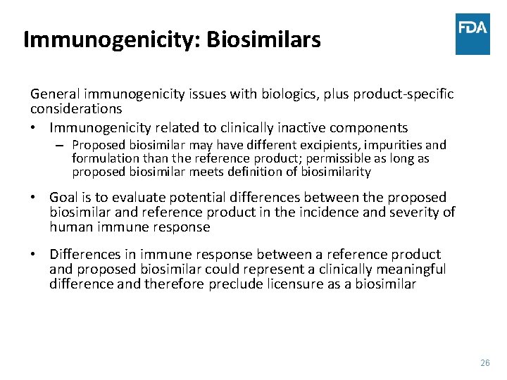 Immunogenicity: Biosimilars General immunogenicity issues with biologics, plus product-specific considerations • Immunogenicity related to