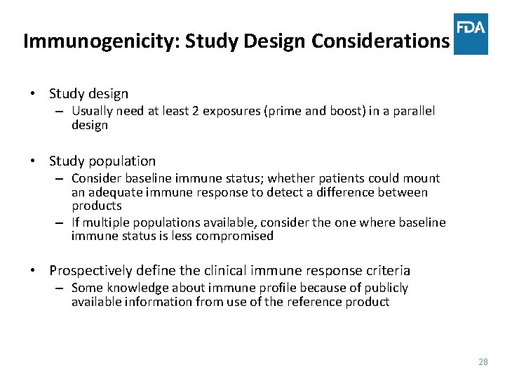 Immunogenicity: Study Design Considerations • Study design – Usually need at least 2 exposures
