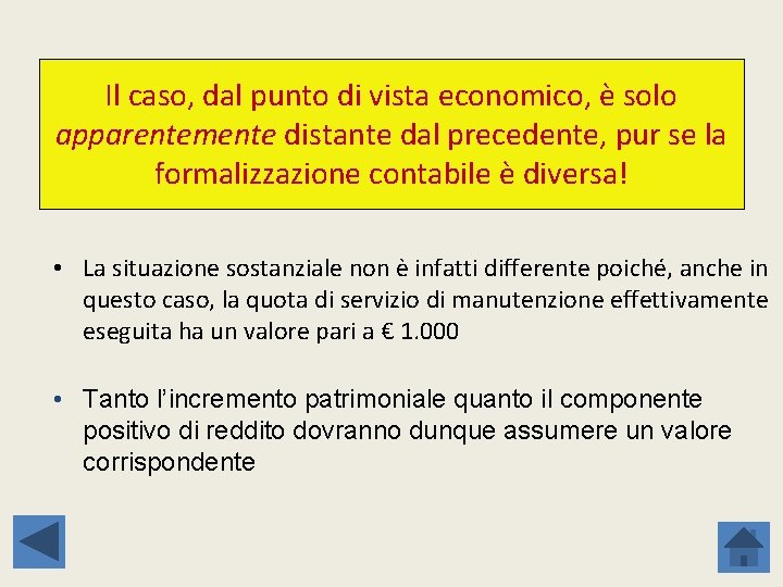 Il caso, dal punto di vista economico, è solo apparentemente distante dal precedente, pur