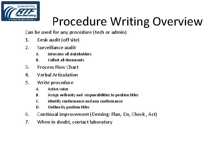Procedure Writing Overview Can be used for any procedure (tech or admin) 1. Desk