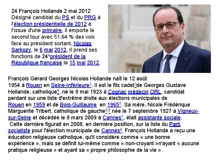 24 François Hollande 2 mai 2012 Désigné candidat du PS et du PRG à