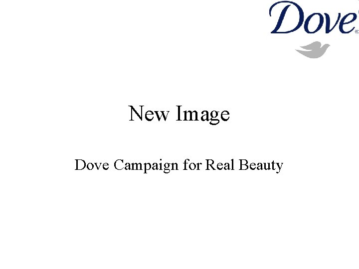 New Image Dove Campaign for Real Beauty 