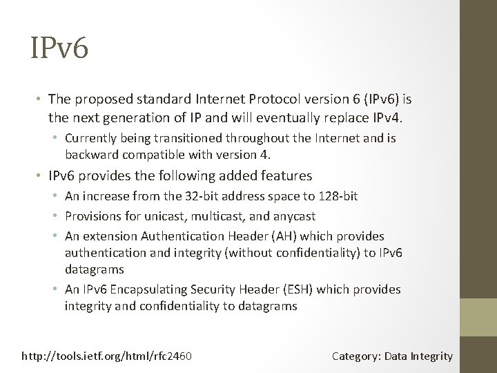 IPv 6 • The proposed standard Internet Protocol version 6 (IPv 6) is the