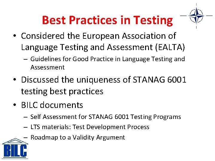 Best Practices in Testing • Considered the European Association of Language Testing and Assessment