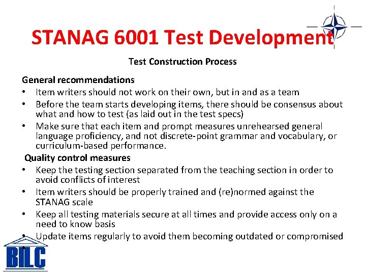 STANAG 6001 Test Development Test Construction Process General recommendations • Item writers should not