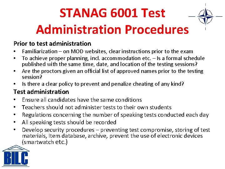 STANAG 6001 Test Administration Procedures Prior to test administration • • Familiarization – on