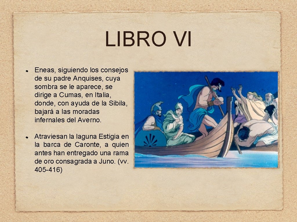 LIBRO VI Eneas, siguiendo los consejos de su padre Anquises, cuya sombra se le
