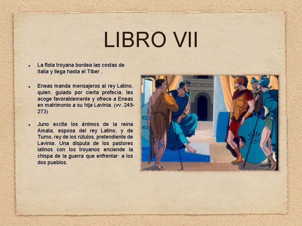 LIBRO VII La flota troyana bordea las costas de Italia y llega hasta el