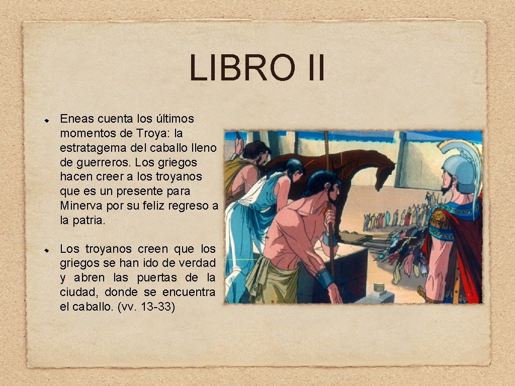 LIBRO II Eneas cuenta los últimos momentos de Troya: la estratagema del caballo lleno