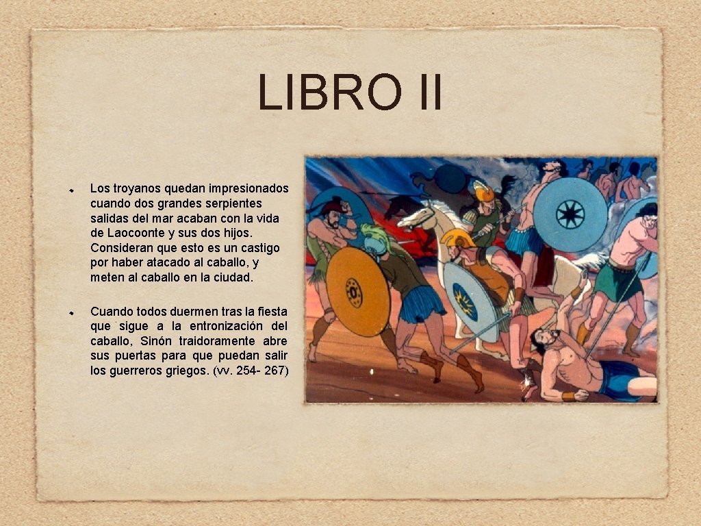 LIBRO II Los troyanos quedan impresionados cuando dos grandes serpientes salidas del mar acaban