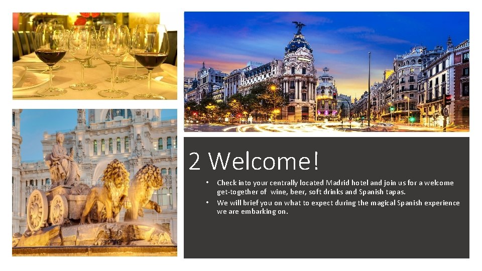 Visit Cordoba 2 Welcome! • • Check into your centrally located Madrid hotel and