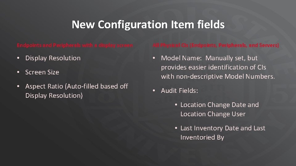 New Configuration Item fields Endpoints and Peripherals with a display screen All Physical CIs