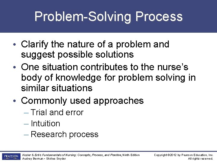 Problem-Solving Process • Clarify the nature of a problem and suggest possible solutions •