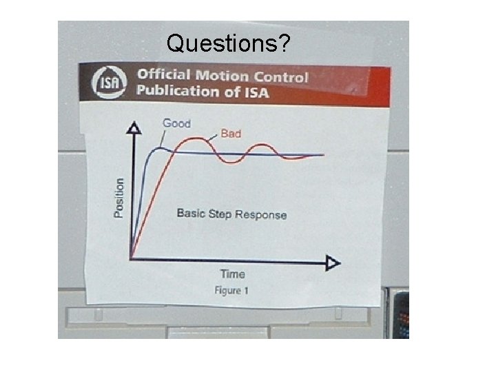 Questions? Questions?