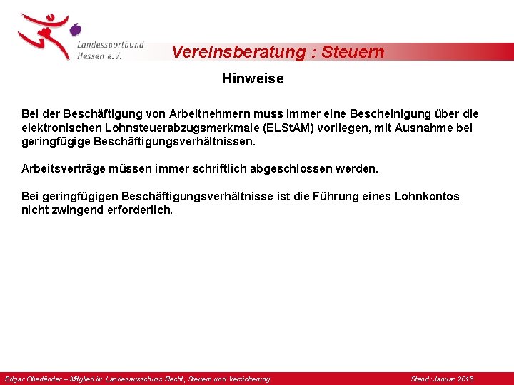 Vereinsberatung : Steuern Hinweise Bei der Beschäftigung von Arbeitnehmern muss immer eine Bescheinigung über