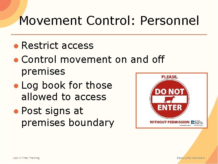 Movement Control: Personnel ● Restrict access ● Control movement on and off premises ●