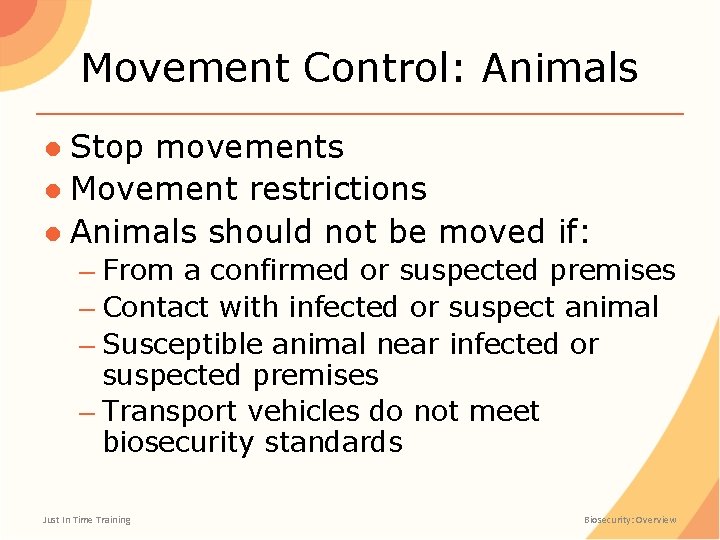 Movement Control: Animals ● Stop movements ● Movement restrictions ● Animals should not be