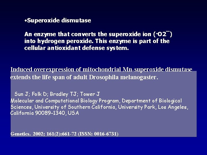  • Superoxide dismutase An enzyme that converts the superoxide ion (·O 2¯) into