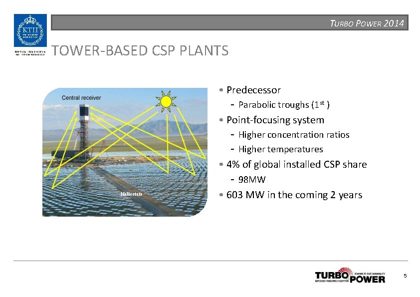 TURBO POWER 2014 TOWER-BASED CSP PLANTS • Predecessor - Parabolic troughs (1 st )