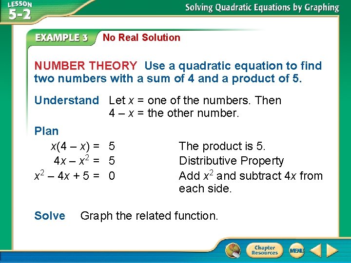 No Real Solution NUMBER THEORY Use a quadratic equation to find two numbers with