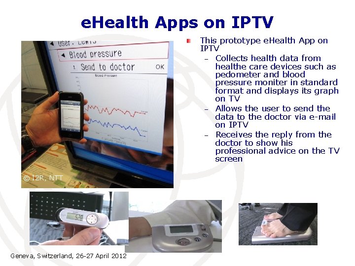 e. Health Apps on IPTV This prototype e. Health App on IPTV – Collects