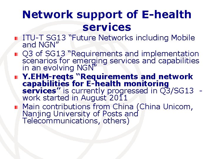 Network support of E-health services ITU-T SG 13 “Future Networks including Mobile and NGN”