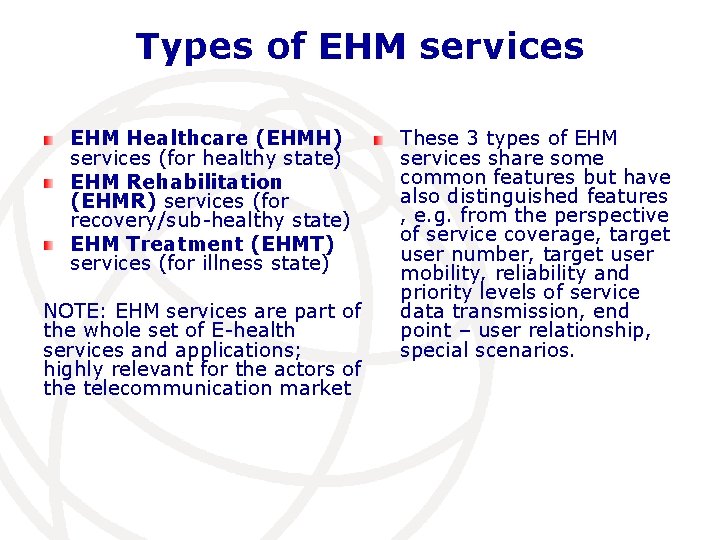 Types of EHM services EHM Healthcare (EHMH) services (for healthy state) EHM Rehabilitation (EHMR)