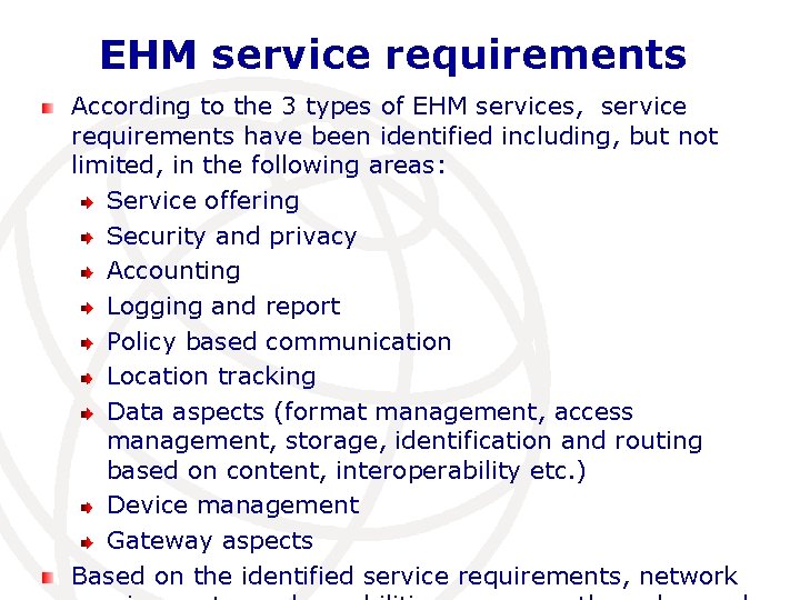 EHM service requirements According to the 3 types of EHM services, service requirements have