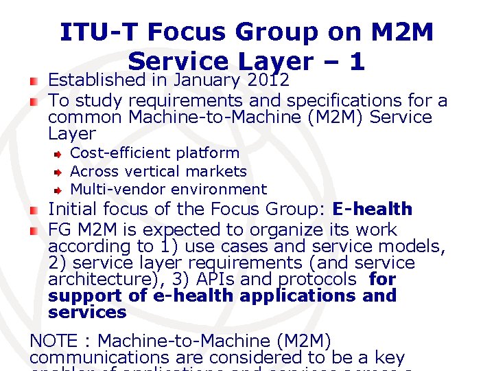 ITU-T Focus Group on M 2 M Service Layer – 1 Established in January