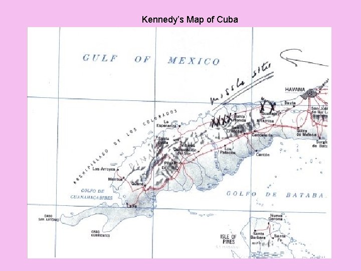 Kennedy’s Map of Cuba 